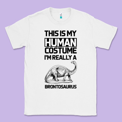 This Is My Human Costume Im Really A Brachiosaurus Classic Tee Designed By Bettercallsaul