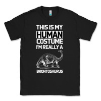 Black This Is My Human Costume Im Really A Brachiosaurus Classic Tee - Bettercallsaul