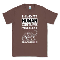 Chestnut This Is My Human Costume Im Really A Brachiosaurus Classic Tee - Bettercallsaul