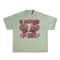 Oil Green in october we wear pink skeleton Urban Heavy Tee - texasbilliewilder