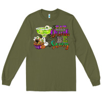 Army Green eat drink and be scary Long Sleeve Tee - CowGirlArtShop