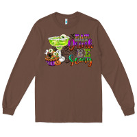 Chestnut eat drink and be scary Long Sleeve Tee - CowGirlArtShop