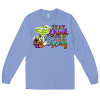 Colony Blue eat drink and be scary Long Sleeve Tee - CowGirlArtShop