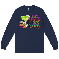 Navy eat drink and be scary Long Sleeve Tee - CowGirlArtShop