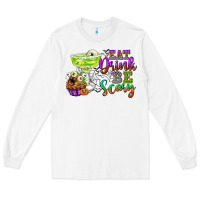 White eat drink and be scary Long Sleeve Tee - CowGirlArtShop