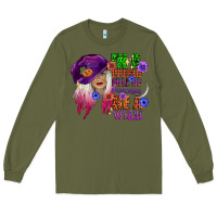 Army Green in a world full of princesses be a witch Long Sleeve Tee - CowGirlArtShop