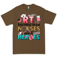 Cacao rt because nurses need heroes Premium Tee - LillyAllenDesigns