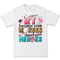 White rt because nurses need heroes Premium Tee - LillyAllenDesigns