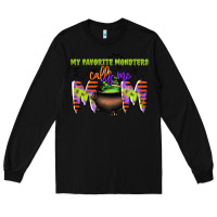 Black my favorite monsters calls me mom Long Sleeve Tee - CowGirlArtShop