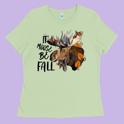 It Moose Be Fall Ladies Tee Designed By Lillyallendesigns