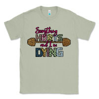 Matcha Everything Hurts and I m Dying Classic Tee - Bettercallsaul