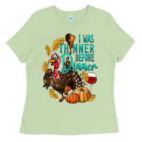 Matcha I Was Thinner Before Dinner Turkey Thanksgiving Ladies Tee - LillyAllenDesigns