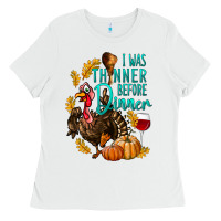 White I Was Thinner Before Dinner Turkey Thanksgiving Ladies Tee - LillyAllenDesigns