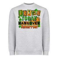 Heather Grey Irish today hangover tomorrow  St. Patricks Day Heavyweight Sweatshirt - FaDigitalArtStudio