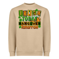 Mushroom Irish today hangover tomorrow  St. Patricks Day Heavyweight Sweatshirt - FaDigitalArtStudio