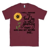 Burgundy I Will Choose To Find Joy In The Journey That God Classic Tee - Bettercallsaul