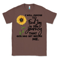 Chestnut I Will Choose To Find Joy In The Journey That God Classic Tee - Bettercallsaul