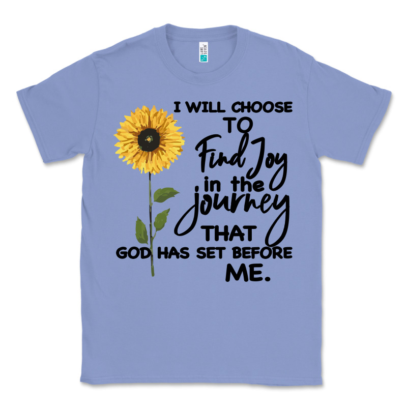 I Will Choose To Find Joy In The Journey That God Classic Tee by Bettercallsaul | Teevron