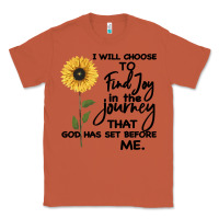 Copper I Will Choose To Find Joy In The Journey That God Classic Tee - Bettercallsaul