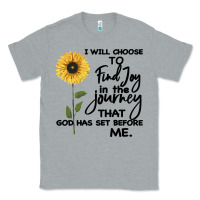 Heather Grey I Will Choose To Find Joy In The Journey That God Classic Tee - Bettercallsaul