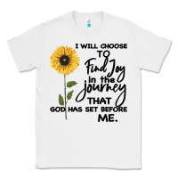 White I Will Choose To Find Joy In The Journey That God Classic Tee - Bettercallsaul