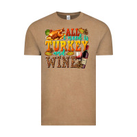 All I Need Is Turkey And Wine Vintage Tee | Teevron