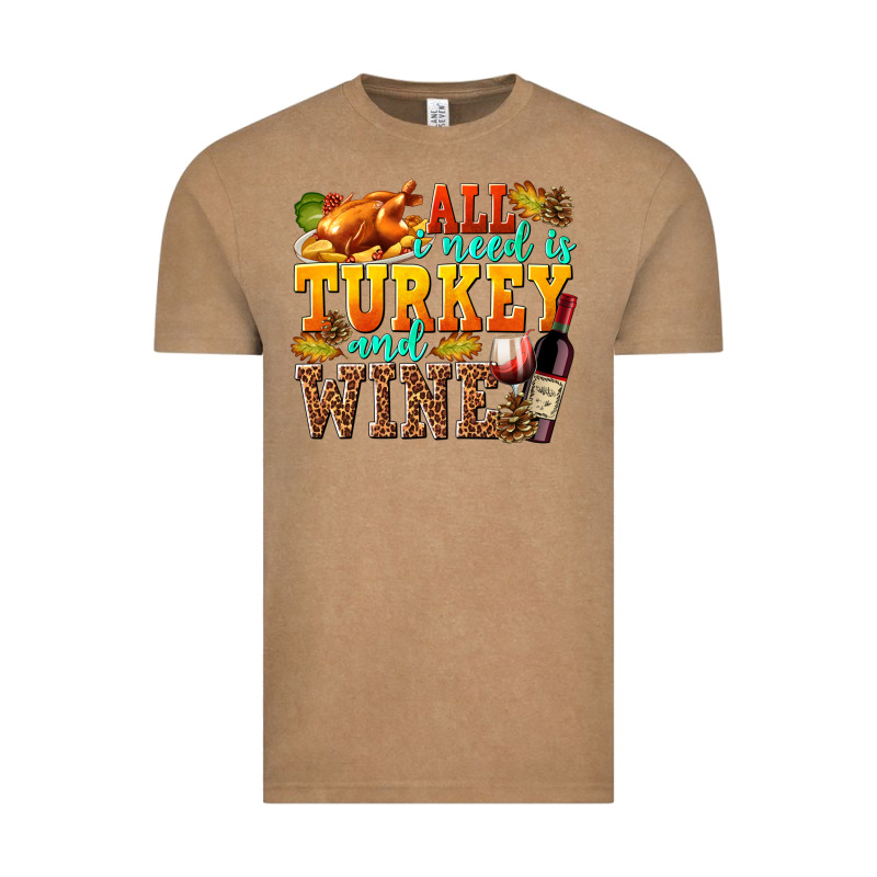 All I Need Is Turkey And Wine Vintage Tee by texasbilliewilder | Teevron