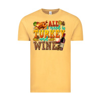 Vintage Mustard All I Need Is Turkey and Wine Vintage Tee - texasbilliewilder