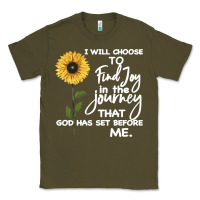 Army Green I Will Choose To Find Joy In The Journey That God Classic Tee - Bettercallsaul