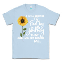 Dusty Blue I Will Choose To Find Joy In The Journey That God Classic Tee - Bettercallsaul