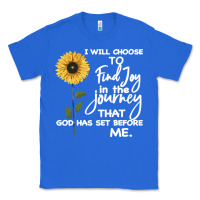 True Royal I Will Choose To Find Joy In The Journey That God Classic Tee - Bettercallsaul