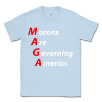 Dusty Blue morons are governing america anti trump political t shirt Classic Tee - lanVoArt