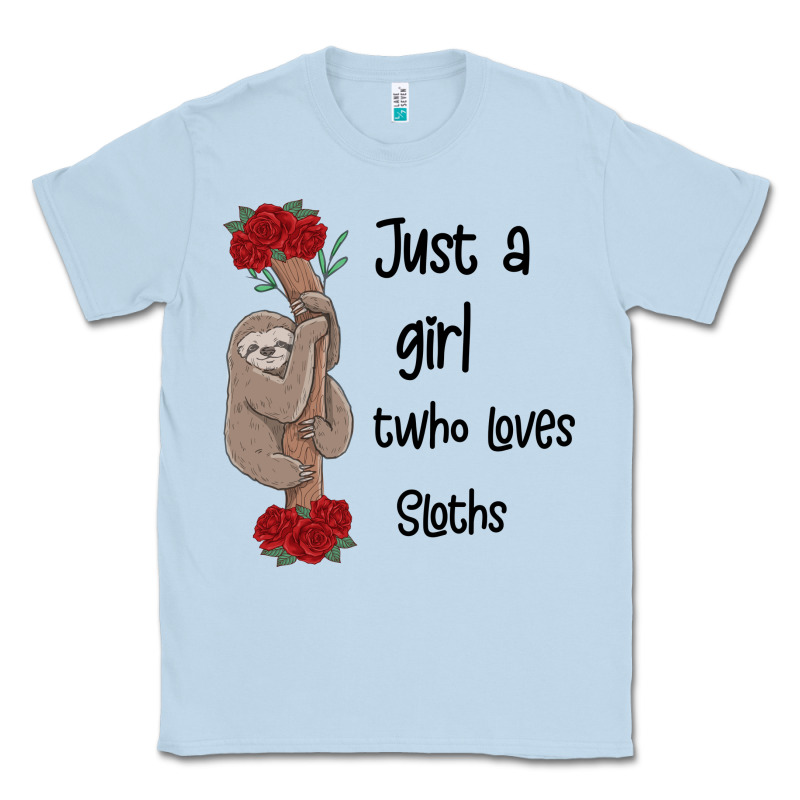 Just A Girl Who Loves Sloths Classic Tee by Bettercallsaul | Teevron