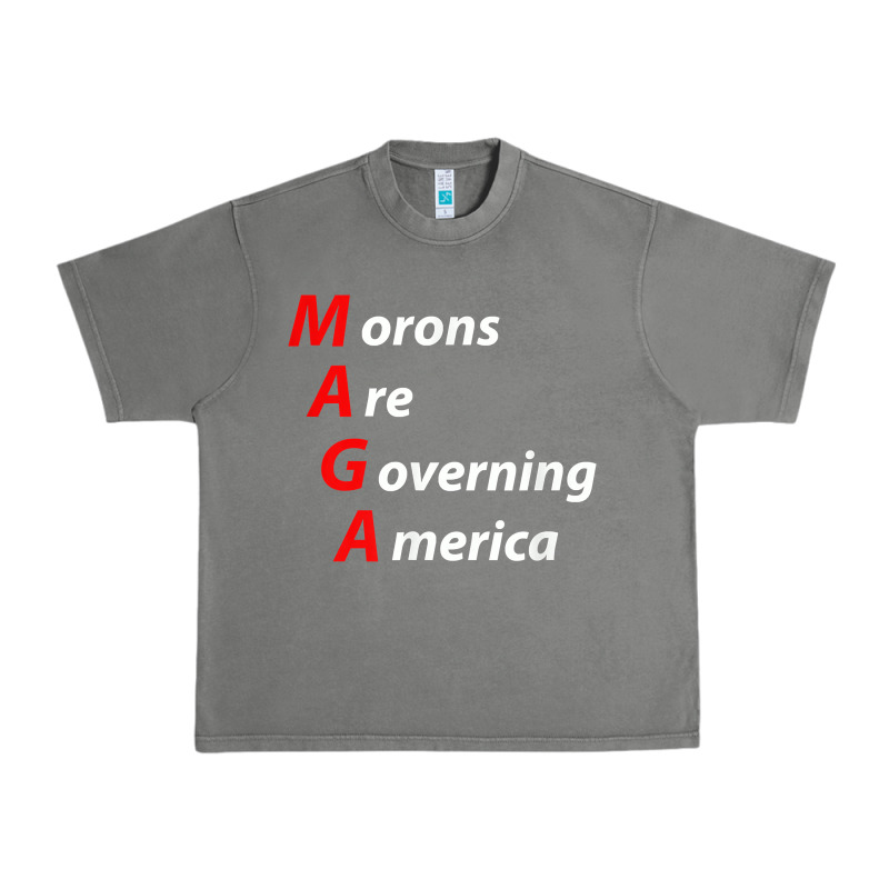 Morons Are Governing America Anti Trump Political T Shirt Urban Heavy Tee by lanVoArt | Teevron