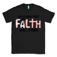 Black Oceans Deep My Faith Will Stand Classic Tee - Bettercallsaul