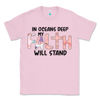 Bubblegum Pink Oceans Deep My Faith Will Stand Classic Tee - Bettercallsaul