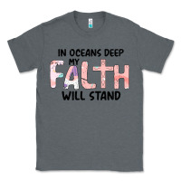 Charcoal Heather Oceans Deep My Faith Will Stand Classic Tee - Bettercallsaul