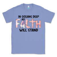 Colony Blue Oceans Deep My Faith Will Stand Classic Tee - Bettercallsaul