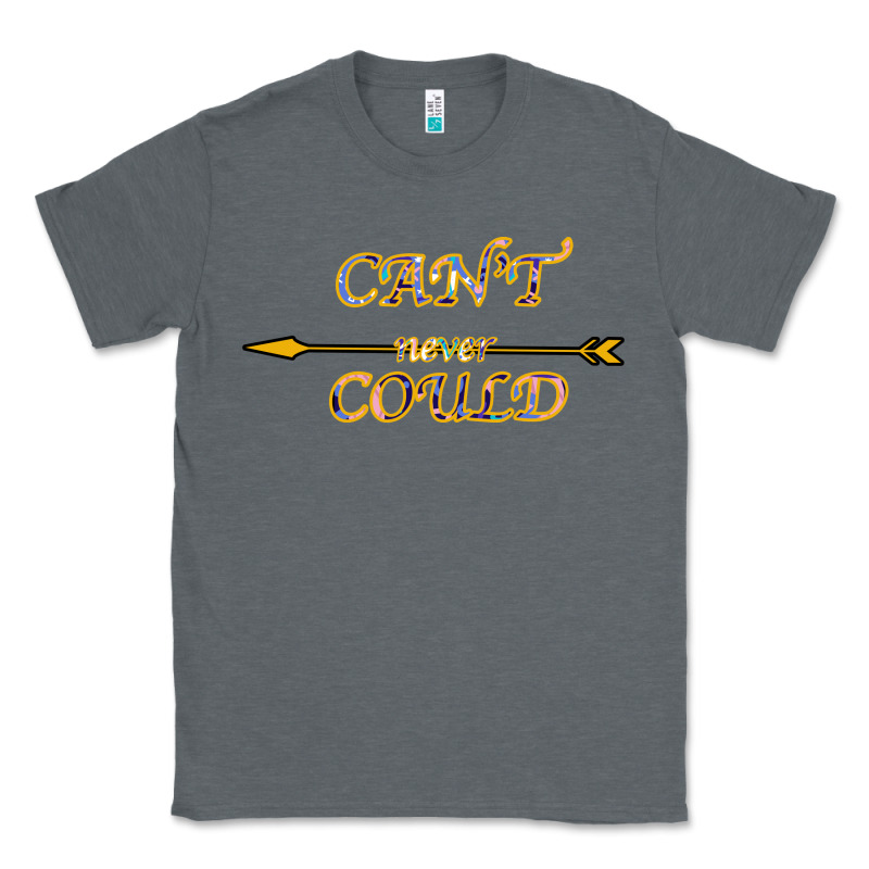Can't Never Could Classic Tee by Bettercallsaul | Teevron
