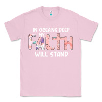Bubblegum Pink Oceans Deep My Faith Will Stand Classic Tee - Bettercallsaul
