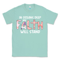 Seafoam Oceans Deep My Faith Will Stand Classic Tee - Bettercallsaul