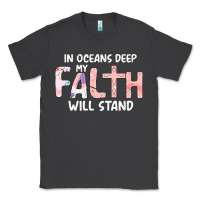 Oceans Deep My Faith Will Stand Classic Tee | Teevron
