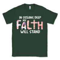 Sports Green Oceans Deep My Faith Will Stand Classic Tee - Bettercallsaul