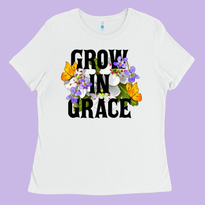 Grow In Grace Ladies Tee Designed By Lillyallendesigns