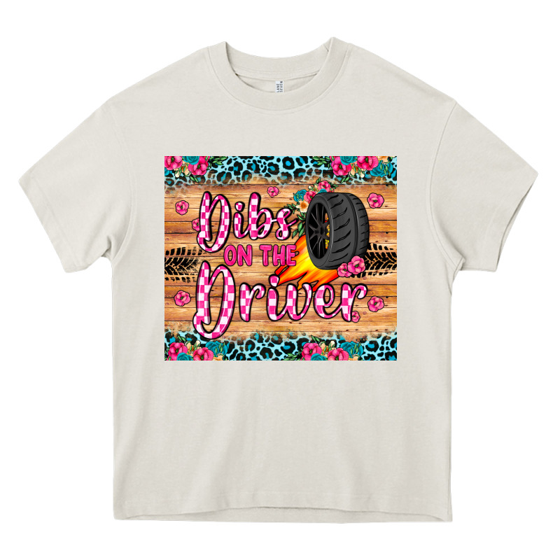 Dibs On The Driver Heavy Core Tee by JahusDesignShop | Teevron