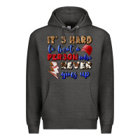 Charcoal Heather It's Hard To Beat A Person Who Never Gives Up Premium Hoodie - BundleAndBundleShop