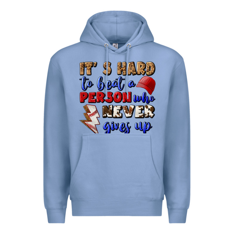 It's Hard To Beat A Person Who Never Gives Up Premium Hoodie by BundleAndBundleShop | Teevron