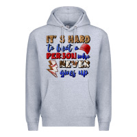 Heather Grey It's Hard To Beat A Person Who Never Gives Up Premium Hoodie - BundleAndBundleShop