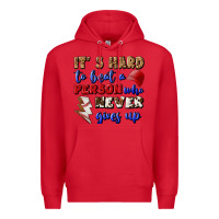 Red It's Hard To Beat A Person Who Never Gives Up Premium Hoodie - BundleAndBundleShop
