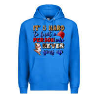 True Royal It's Hard To Beat A Person Who Never Gives Up Premium Hoodie - BundleAndBundleShop